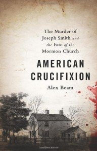 Alex Beam's New Book regarding Joseph Smith's death